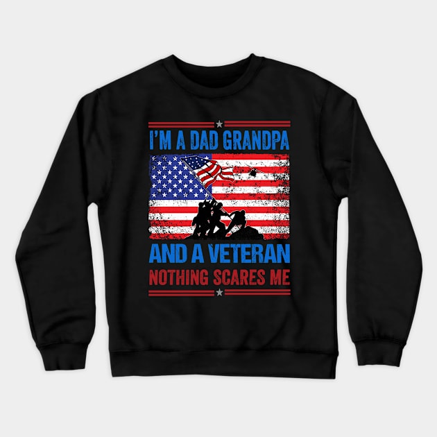 I'm A Dad Grandpa And A Veteran Nothing Scares Me Crewneck Sweatshirt by Benzii-shop 